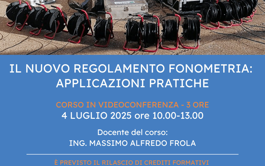 IL NUOVO REGOLAMENTO FONOMETRIA: APPLICAZIONI PRATICHE
