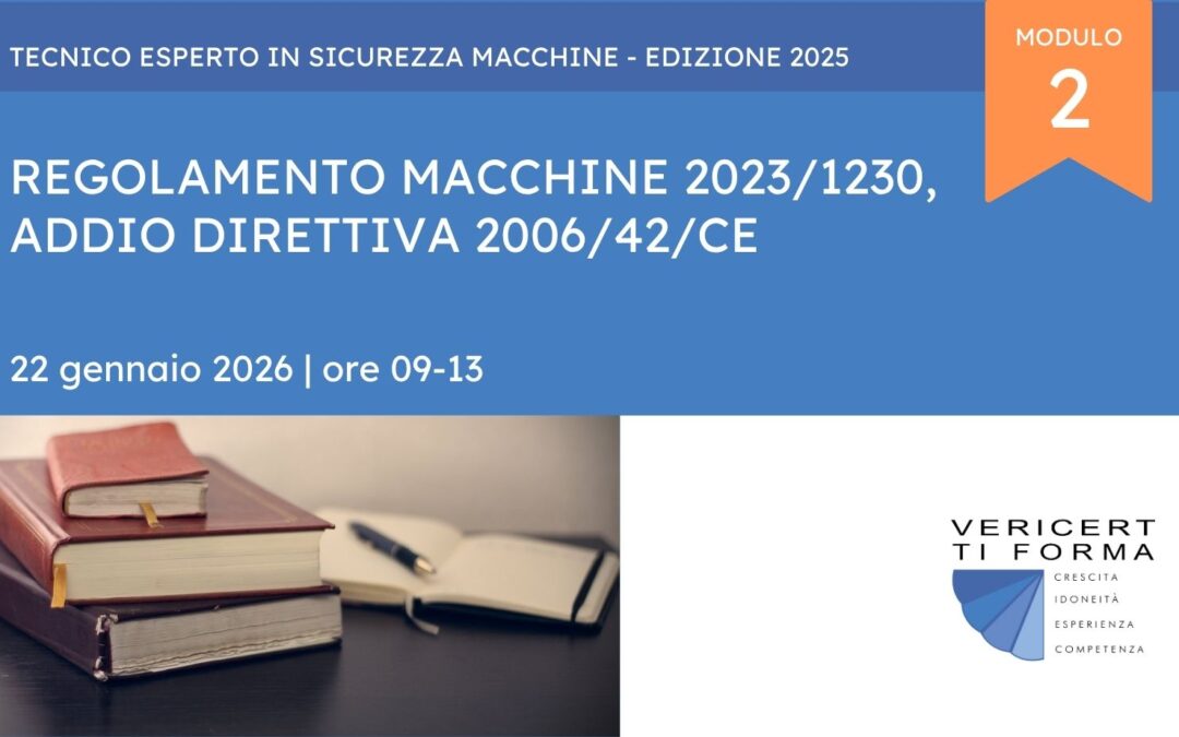 Modulo 2: Regolamento Macchine 2023/1230, addio Direttiva 2006/42/CE